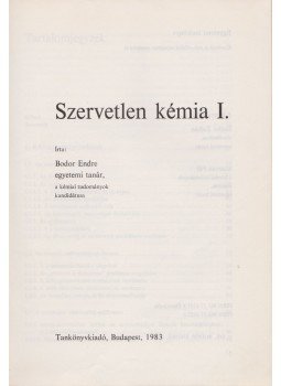 Bodor Endre, Papp Sándor - Servetlen kémia I-II. Bodor Endre, Papp Sándor - Servetlen kémia I-II., Budapest 1983 antikvár könyv