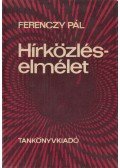 Dr. Ferenczy Pál - Hírközléselmélet
