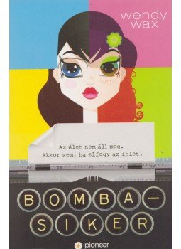 Wendy Wax - Bombasiker Wendy Wax - Bombasiker, Budapest 2011 antikvár könyv