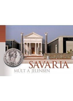 Csapláros Andrea, Sosztarits Ottó - Savaria múlt a jelenben Csapláros Andrea, Sosztarits Ottó - Savaria múlt a jelenben, null 2016 antikvár könyv