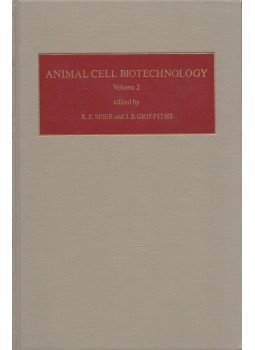 R. E. Spier, J. B. Griffiths - Animal Cell Biotechnology II. R. E. Spier, J. B. Griffiths - Animal Cell Biotechnology II., 1985 antikvár könyv