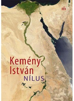 Kemény István - Nílus Kemény István - Nílus, null 2018 antikvár könyv