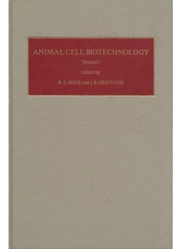 R. E. Spier, J. B. Griffiths - Animal Cell Biotechnology I. R. E. Spier, J. B. Griffiths - Animal Cell Biotechnology I., 1985 antikvár könyv