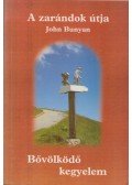 Bunyan János - A zarándok útja / Bővölködő kegyelem
