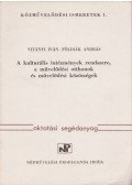 Vitányi Iván,Földiák András - A kulturális intézmények rendszere, a művelődési otthonok és művelődési közösségek