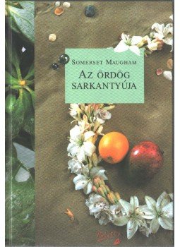 Maugham, W. Somerset - Az ördög sarkantyúja Maugham, W. Somerset - Az ördög sarkantyúja, Budapest 2001 antikvár könyv