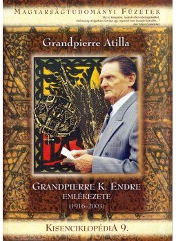 Grandpierre Atilla - Grandpierre K. Endre emlékezete (1916-2003) - Kisenciklopédia 9., Budapest 2010 antikvár könyv