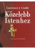 Crabb, Lawrence J. dr. - Közelebb Istenhez