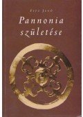 Fitz Jenő - Pannonia születése