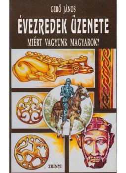 Gerő János - Évezredek üzenete, Budapest 1994 antikvár könyv