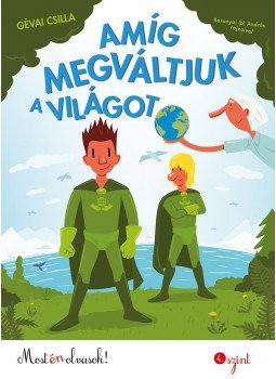 Gévai Csilla - Amíg megváltjuk a világot Gévai Csilla - Amíg megváltjuk a világot, null 2018 antikvár könyv