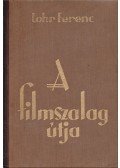 Lohr Ferenc - A filmszalag útja