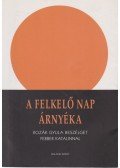 Kozák Gyula,Ferber Katalin - A felkelő nap árnyéka
