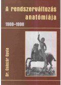 Dr. Császár Gyula - A rendszerváltás anatómiája