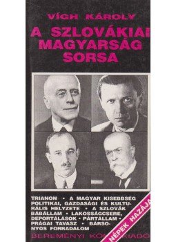 Vigh Károly - A szlovákiai magyarság sorsa Vigh Károly - A szlovákiai magyarság sorsa, Budapest 0 antikvár könyv