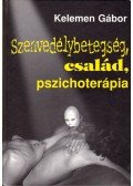 Kelemen Gábor - Szenvedélybetegség, család, pszichoterápia