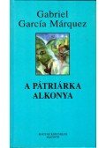 Gabriel García Márquez - A pátriárka alkonya
