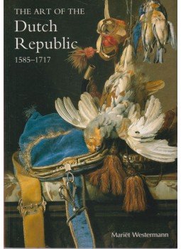 Mariet Westermann - The Art of the Dutch Republic, London 2004 antikvár könyv