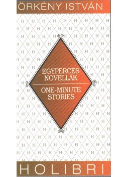 Örkény István - Egyperces novellák / One-Minute Stories Örkény István - Egyperces novellák / One-Minute Stories, Budapest 1994 antikvár könyv