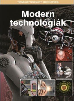 Eperjessy László (szerk.) - Modern technológiák Eperjessy László (szerk.) - Modern technológiák, 2018 antikvár könyv