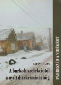 Ladányi János - A burkolt szelekciótól a nyílt diszkriminációig