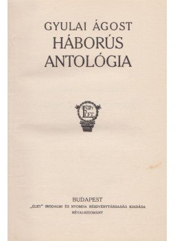 Gyulai Ágost - Háborús antológia, Budapest 0 antikvár könyv