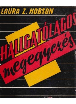 Hobson, Laura Z. - Hallgatólagos megegyezés Hobson, Laura Z. - Hallgatólagos megegyezés, Budapest 1948 antikvár könyv