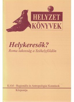 Bodó Julianna - Helykeresők? Bodó Julianna - Helykeresők?, Csíkszereda 2002 antikvár könyv