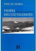 Vincze Mária - Vidéki helyzetelemzés