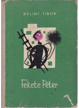 Bálint Tibor - Fekete Péter Bálint Tibor - Fekete Péter, Bukarest 1967 antikvár könyv