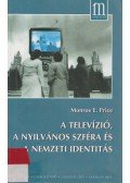 Monroe E. Price - A televízió, a nyilvános szféra és a nemzeti identitás