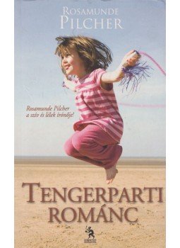Rosamunde Pilcher - Tengerparti románc Rosamunde Pilcher - Tengerparti románc, Budapest 2010 antikvár könyv