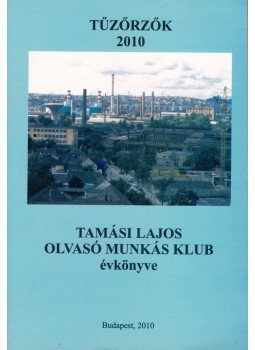 Lengyel Géza - Tűzőrzők 2010 Lengyel Géza - Tűzőrzők 2010, Budapest 0 antikvár könyv
