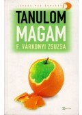 F. Várkonyi Zsuzsa - Tanulom magam