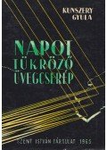 Kunszery Gyula - Napot tükröző üvegcserép (dedikált)
