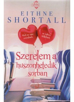 Eithne Shortall - Szerelem a huszonhetedik sorban Eithne Shortall - Szerelem a huszonhetedik sorban, Budapest 2018 antikvár könyv