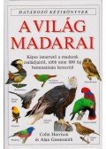 Harrison, Colin,Greensmith, Alan - A világ madarai