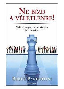 Pandolfini, Bruce - Ne bízd a véletlenre!, null 2006 antikvár könyv