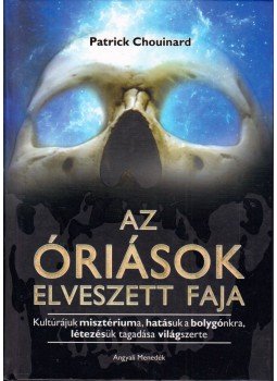 Patrick Chouinard - Az óriások elveszett faja, Budapest 2017 antikvár könyv