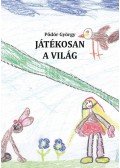 Pődör György - Játékosan a világ