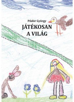 Pődör György - Játékosan a világ Pődör György - Játékosan a világ, null 2018 antikvár könyv