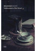 Boldogh Dezső - Találkozások a Pán fiúval
