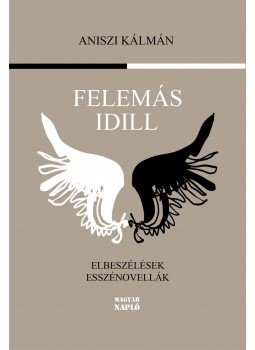 Aniszi Kálmán - Felemás Idill Aniszi Kálmán - Felemás Idill, null 2018 antikvár könyv