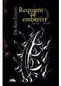 Dr. Kiss Tamás - Requiem az emberért
