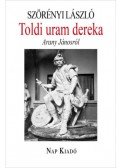 Szörényi László - Toldi uram dereka