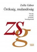 Zsille Gábor - Örökség, mulandóság