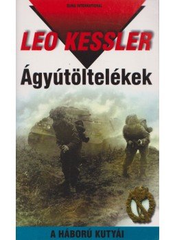Leo Kessler - Ágyútöltelékek - A háború kutyái 27., Budapest 0 antikvár könyv
