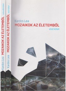 Kardos Lea - Mozaikok az életemből I-II.,  2012 antikvár könyv