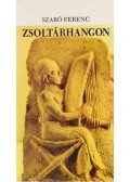 Szabó Ferenc - Zsoltárhangon