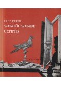 Rácz Péter - Szemtől szembe ültetés